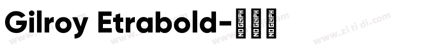 Gilroy Etrabold字体转换